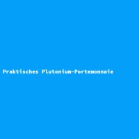 Praktisches Plutonium-Portemonnaie
