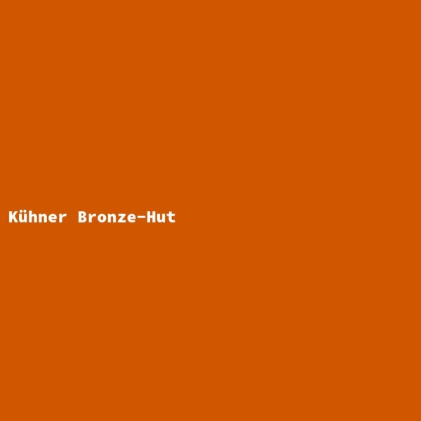 K&uuml;hner Bronze-Hut