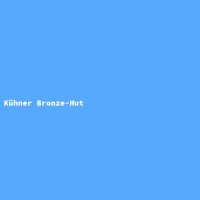 K&uuml;hner Bronze-Hut