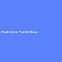 Praktisches Plastik-Messer