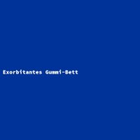 Exorbitantes Gummi-Bett