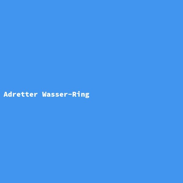 Adretter Wasser-Ring